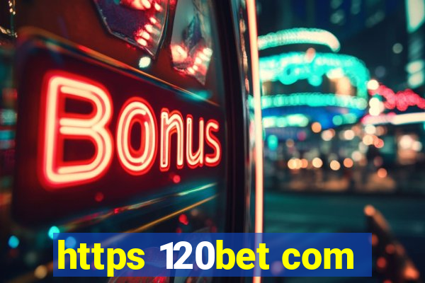 https 120bet com